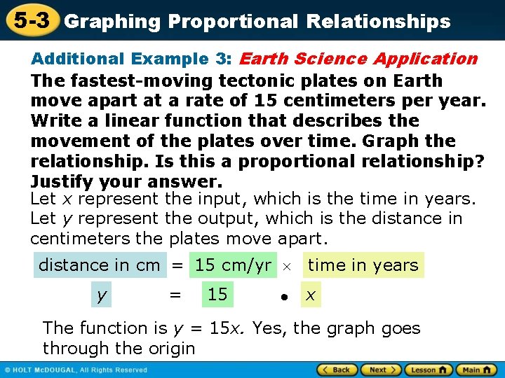 5 -3 Graphing Proportional Relationships Additional Example 3: Earth Science Application The fastest-moving tectonic