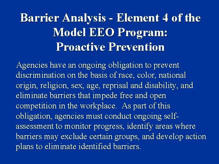 Barrier Analysis - Element 4 of the Model EEO Program: Proactive Prevention Agencies have