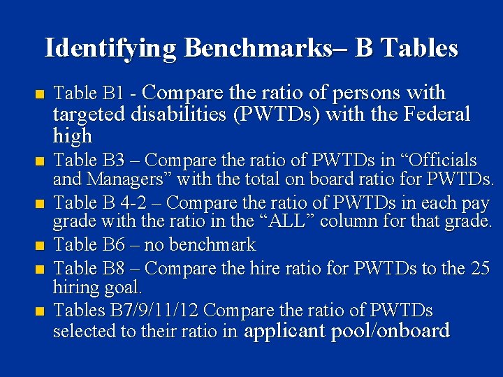Identifying Benchmarks– B Tables n n n Table B 1 - Compare the ratio