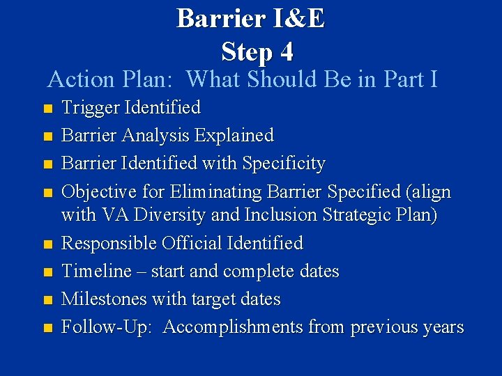 Barrier I&E Step 4 Action Plan: What Should Be in Part I n n