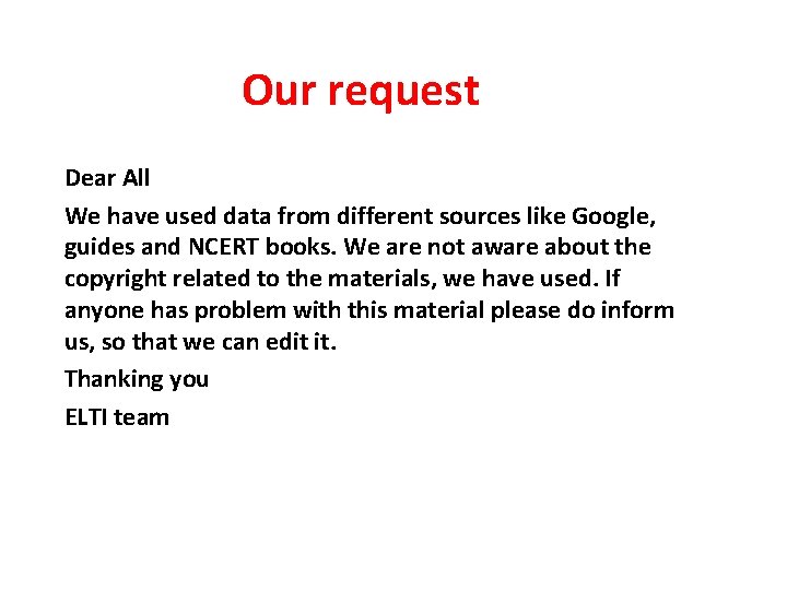 Our request Dear All We have used data from different sources like Google, guides