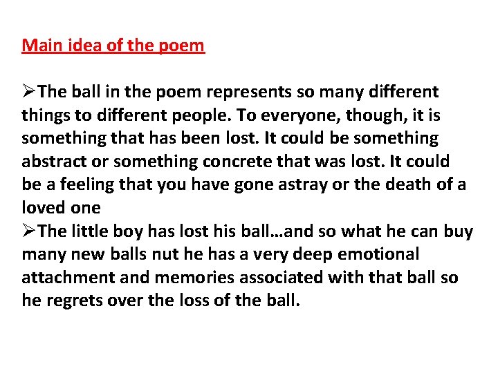 Main idea of the poem ØThe ball in the poem represents so many different