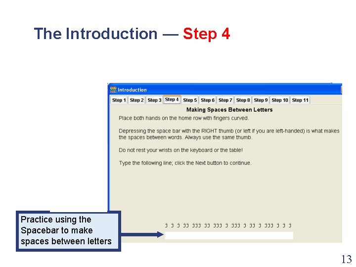 The Introduction — Step 4 Practice using the Spacebar to make spaces between letters