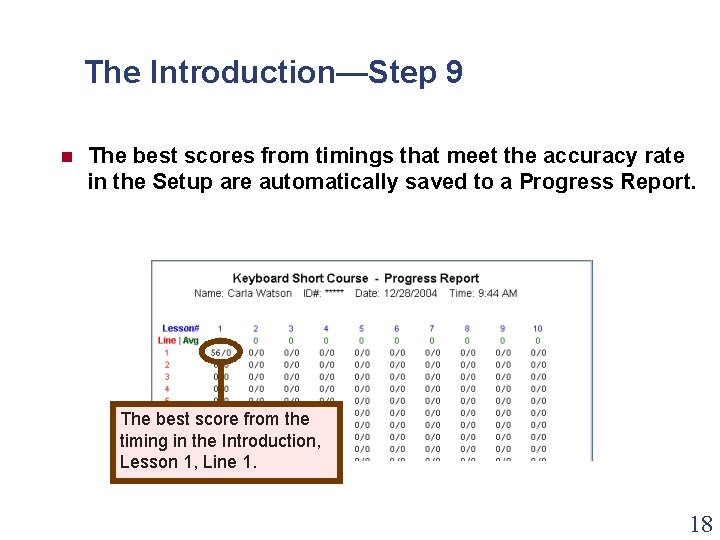 The Introduction—Step 9 n The best scores from timings that meet the accuracy rate