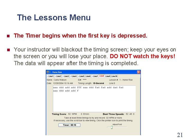 The Lessons Menu n The Timer begins when the first key is depressed. n