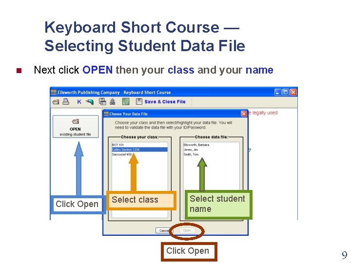 Keyboard Short Course — Selecting Student Data File n Next click OPEN then your