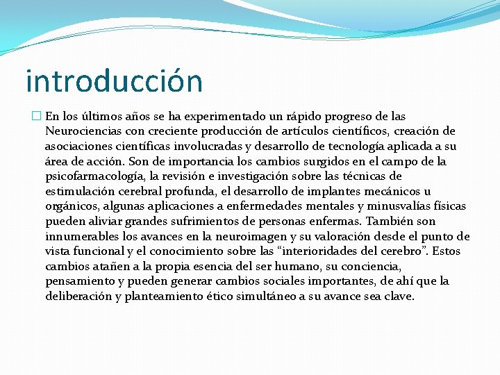 introducción � En los últimos años se ha experimentado un rápido progreso de las