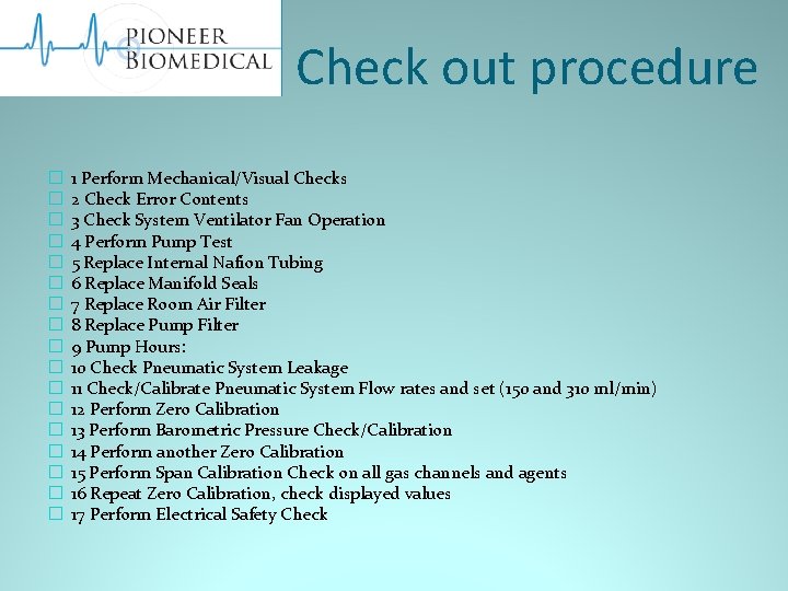 Check out procedure � � � � � 1 Perform Mechanical/Visual Checks 2 Check