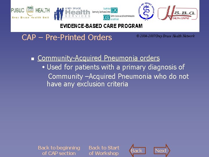 CAP – Pre-Printed Orders n © 2004 -2007 Grey Bruce Health Network Community-Acquired Pneumonia