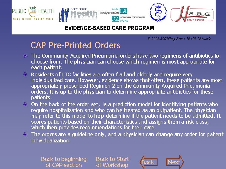 CAP Pre-Printed Orders © 2004 -2007 Grey Bruce Health Network The Community Acquired Pneumonia