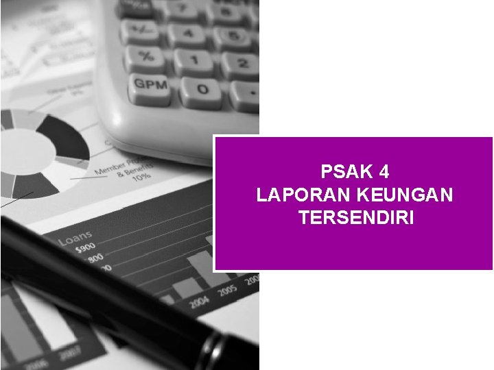 PSAK 4 LAPORAN KEUNGAN TERSENDIRI 