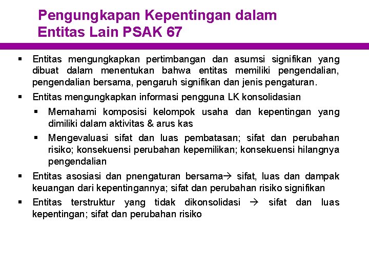 Pengungkapan Kepentingan dalam Entitas Lain PSAK 67 § Entitas mengungkapkan pertimbangan dan asumsi signifikan