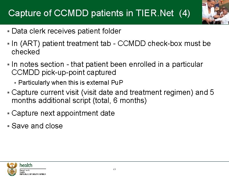 Capture of CCMDD patients in TIER. Net (4) § Data clerk receives patient folder