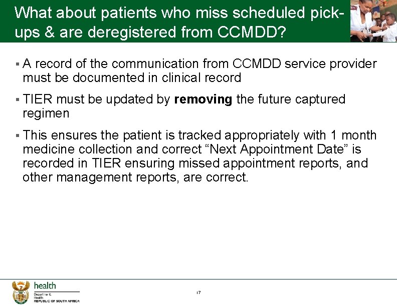 What about patients who miss scheduled pickups & are deregistered from CCMDD? § A