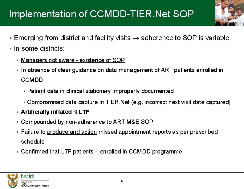 Implementation of CCMDD-TIER. Net SOP § Emerging from district and facility visits → adherence