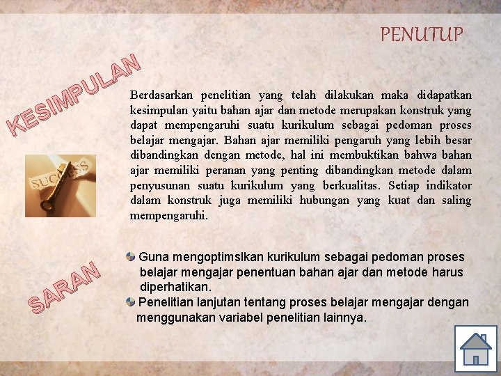 PENUTUP N A L Berdasarkan penelitian yang telah dilakukan maka didapatkan U P M