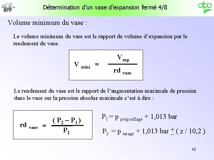 Détermination d’un vase d’expansion fermé 4/8 Volume minimum du vase : Le volume minimum