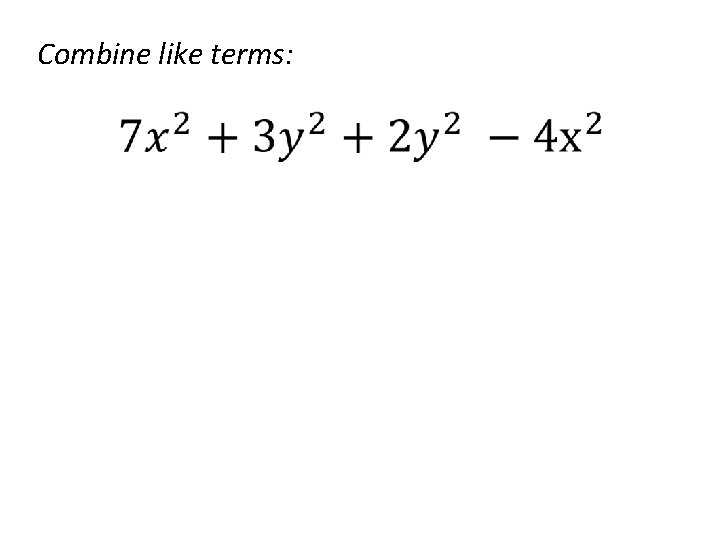 Combine like terms: 