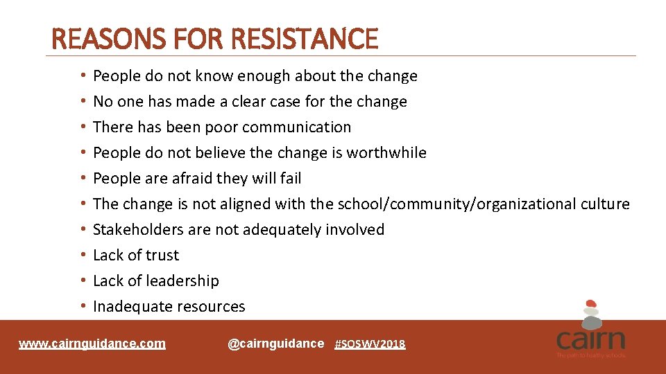 REASONS FOR RESISTANCE • • • People do not know enough about the change