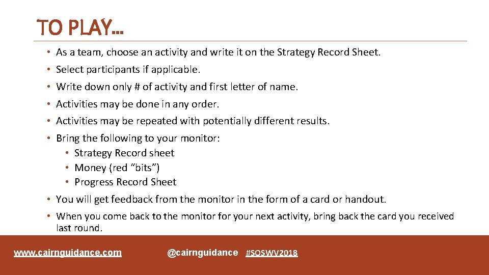 TO PLAY… • As a team, choose an activity and write it on the
