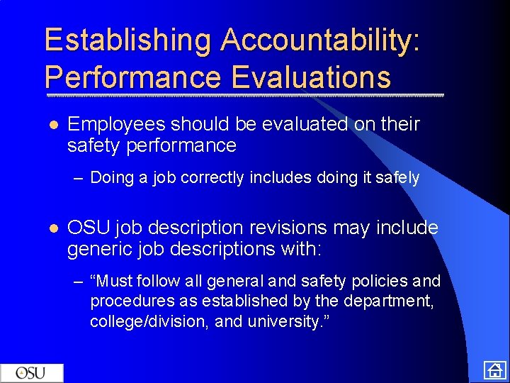 Establishing Accountability: Performance Evaluations l Employees should be evaluated on their safety performance –