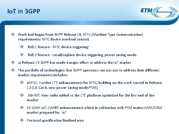 Io. T in 3 GPP v Work had began from 3 GPP Release 10,