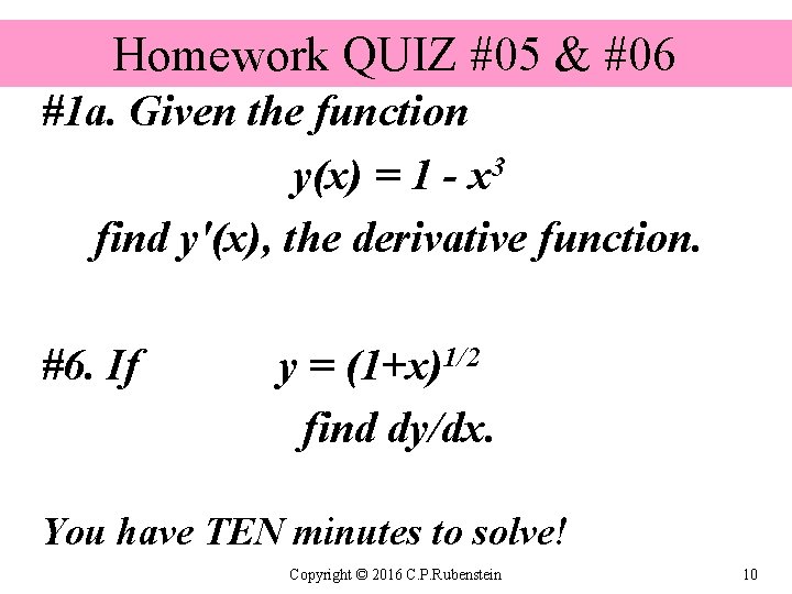 Homework QUIZ #05 & #06 #1 a. Given the function y(x) = 1 -