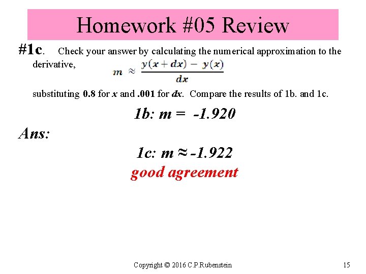 Homework #05 Review #1 c. Check your answer by calculating the numerical approximation to