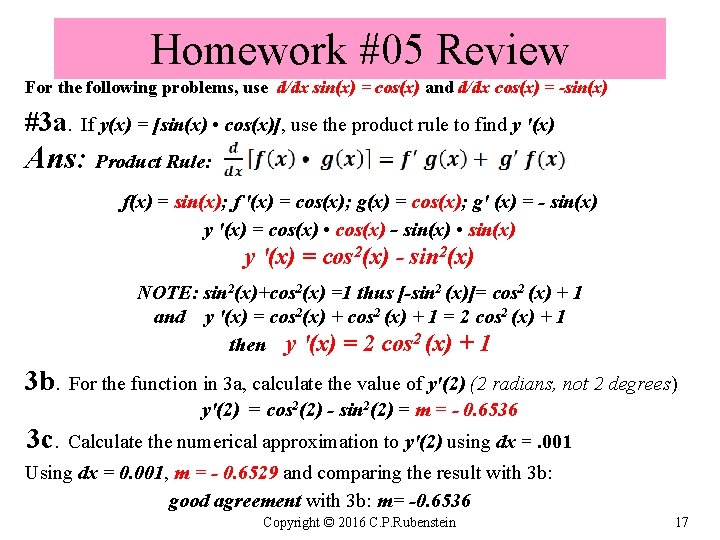 Homework #05 Review For the following problems, use d/dx sin(x) = cos(x) and d/dx