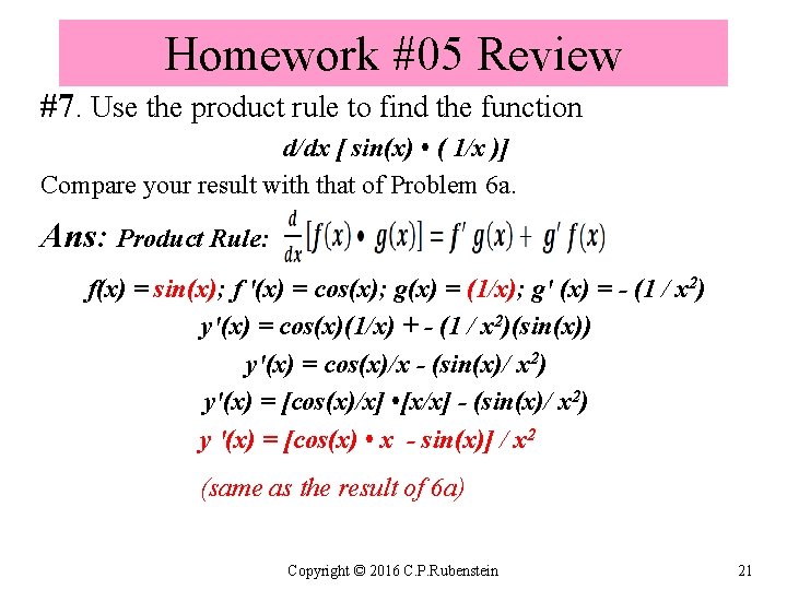Homework #05 Review #7. Use the product rule to find the function d/dx [