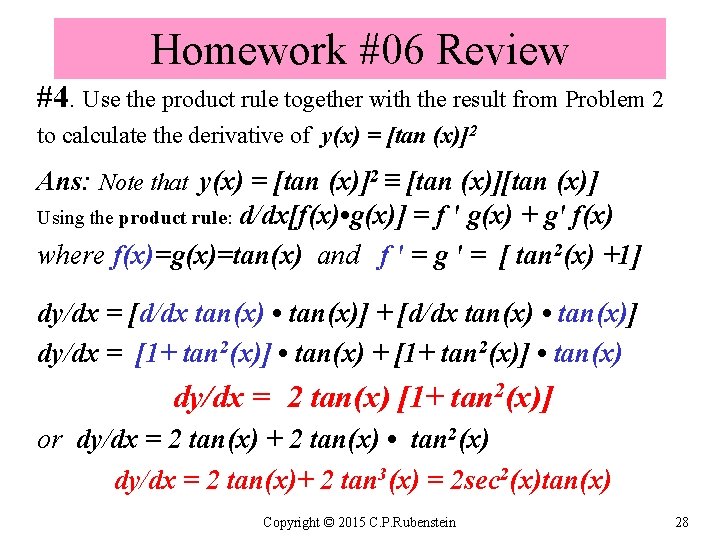 Homework #06 Review #4. Use the product rule together with the result from Problem