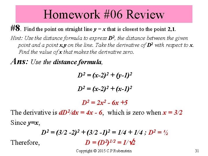 Homework #06 Review #8. Find the point on straight line y = x that