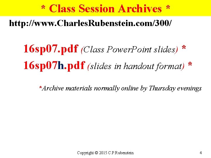 * Class Session Archives * http: //www. Charles. Rubenstein. com/300/ 16 sp 07. pdf