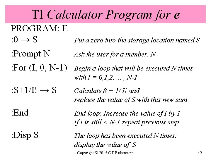 TI Calculator Program for e PROGRAM: E : 0 → S : Prompt N