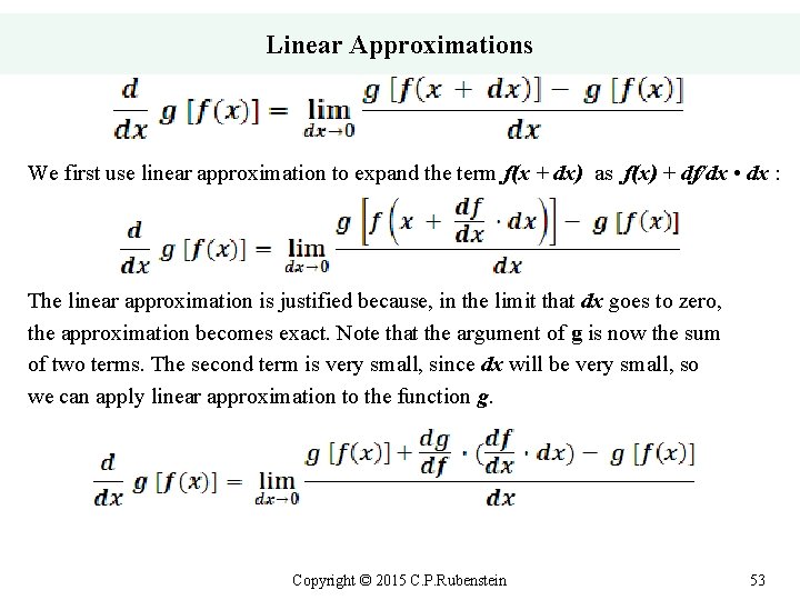 Linear Approximations We first use linear approximation to expand the term f(x + dx)