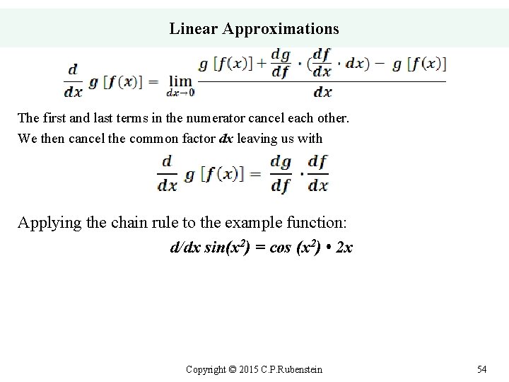 Linear Approximations The first and last terms in the numerator cancel each other. We