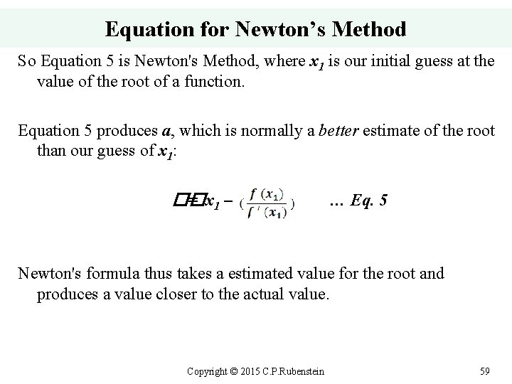 Equation for Newton’s Method So Equation 5 is Newton's Method, where x 1 is