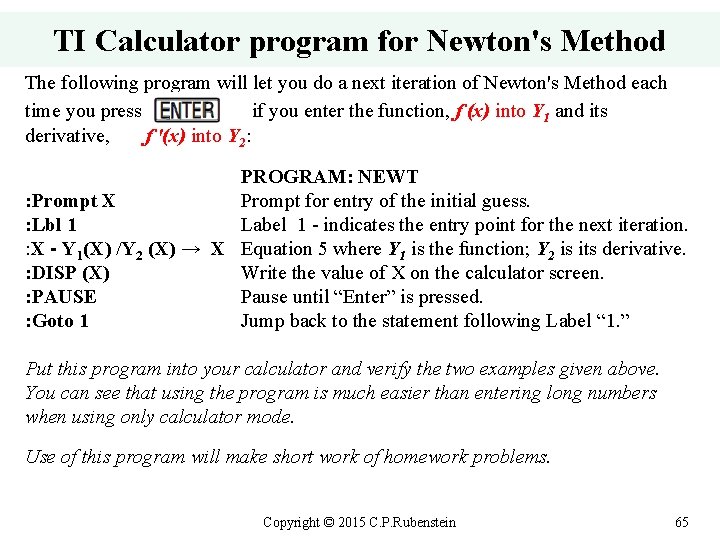 TI Calculator program for Newton's Method The following program will let you do a