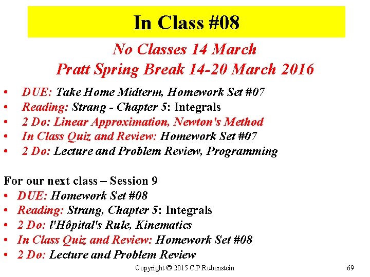 In Class #08 No Classes 14 March Pratt Spring Break 14 -20 March 2016