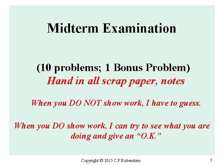 Midterm Examination (10 problems; 1 Bonus Problem) Hand in all scrap paper, notes When