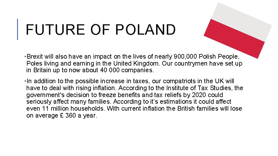 FUTURE OF POLAND • Brexit will also have an impact on the lives of