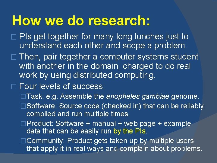 How we do research: PIs get together for many long lunches just to understand