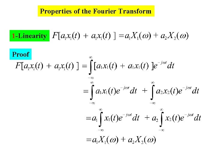 Properties of the Fourier Transform 1 -Linearity Proof 