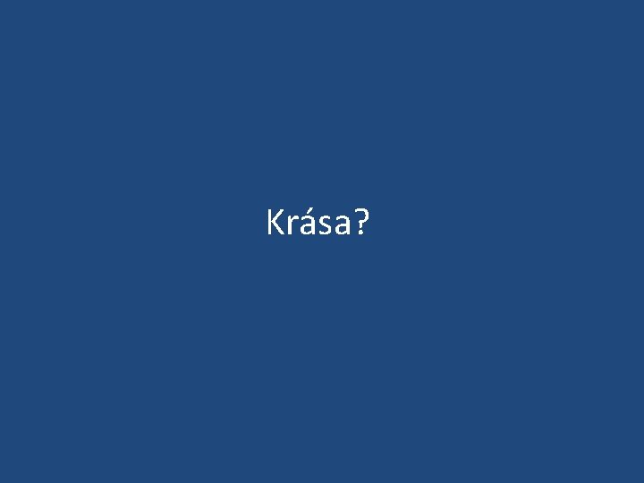 Krása? 