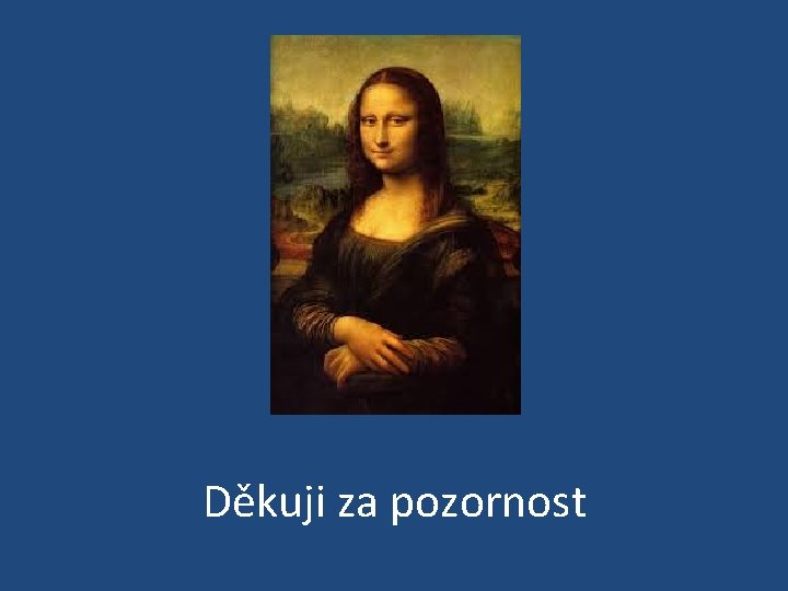 Děkuji za pozornost 