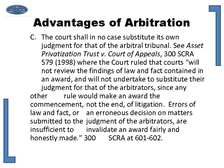 Advantages of Arbitration C. The court shall in no case substitute its own judgment