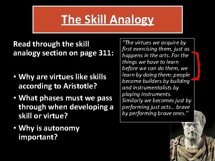 The Skill Analogy Read through the skill analogy section on page 311: • Why