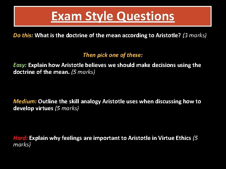 Exam Style Questions Do this: What is the doctrine of the mean according to