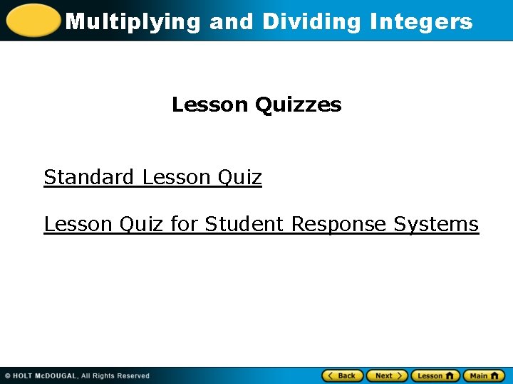 Multiplying and Dividing Integers Lesson Quizzes Standard Lesson Quiz for Student Response Systems 