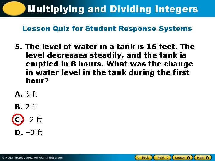 Multiplying and Dividing Integers Lesson Quiz for Student Response Systems 5. The level of